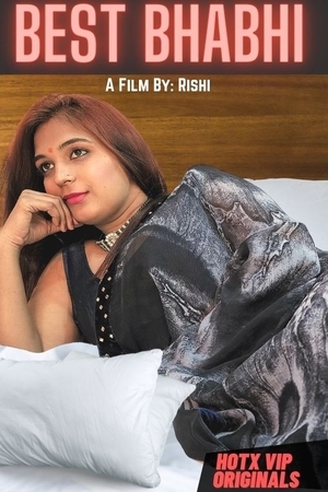 Best Bhabhi (2022) HotX Short Film full movie download